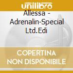 Allessa - Adrenalin-Special Ltd.Edi
