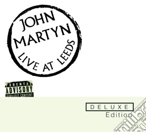 John Martyn - Live At Leeds (Deluxe Edition) (2 Cd) cd musicale di John Martyn