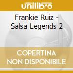 Frankie Ruiz - Salsa Legends 2 cd