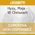 Hyzy, Maja - W Chmurach cd