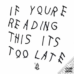 Drake - If You're Reading This It's Too Late cd musicale di Drake