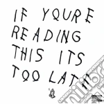 Drake - If You're Reading This It's Too Late cd