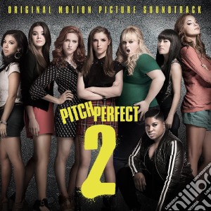 (LP Vinile) Pitch Perfect 2 lp vinile di Original Soundtrack