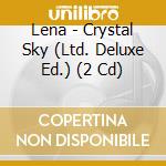 Lena - Crystal Sky (Ltd. Deluxe Ed.) (2 Cd) cd musicale di Lena