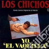 Los Chichos - Yo El Vaquilla cd