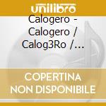 Calogero - Calogero / Calog3Ro / L''Embellie (3 Cd) cd