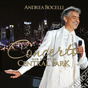 Andrea Bocelli - Concerto: One Night In Central Park cd musicale di Andrea Bocelli