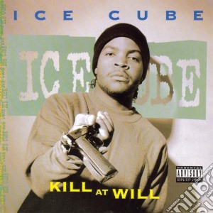 Ice Cube - Kill At Will cd musicale di Cube Ice