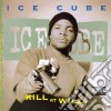 Ice Cube - Kill At Will cd