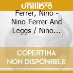 Ferrer, Nino - Nino Ferrer And Leggs / Nino And Ra (4 Cd) cd