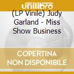 (LP Vinile) Judy Garland - Miss Show Business lp vinile di Judy Garland