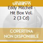Eddy Mitchell - Hit Box Vol. 2 (3 Cd) cd