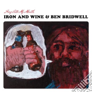 (LP Vinile) Iron & Wine / Ben Bridwell - Sing Into My Mouth lp vinile di Iron & wine/ben brid