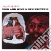 (LP Vinile) Iron & Wine / Ben Bridwell - Sing Into My Mouth cd