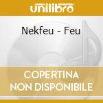 Nekfeu - Feu cd