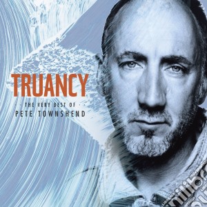 Pete Townshend - Truancy The Best Of cd musicale di Pete Townshend