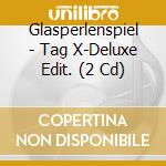 Glasperlenspiel - Tag X-Deluxe Edit. (2 Cd) cd musicale di Glasperlenspiel