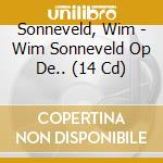 Sonneveld, Wim - Wim Sonneveld Op De.. (14 Cd) cd musicale di Sonneveld, Wim