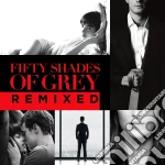 Fifty Shades Of Grey (The Remixes) cd