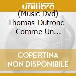 (Music Dvd) Thomas Dutronc - Comme Un Manouche Sans Guitare cd