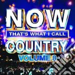 Now That's What I Call Country Vol.8 / Various cd