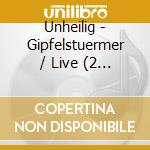 Unheilig - Gipfelstuermer / Live (2 Cd) cd