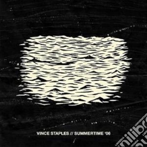 Vince Staples - Summertime 06 cd musicale di Vince Staples