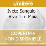 Ivete Sangalo - Viva Tim Maia cd