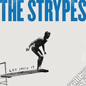 (LP Vinile) Strypes - Get Into It lp vinile di Strypes