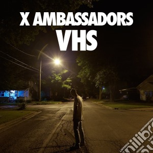X Ambassadors - Vhs cd musicale di X Ambassadors