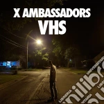 X Ambassadors - Vhs cd