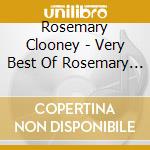 Rosemary Clooney - Very Best Of Rosemary Clooney, The cd