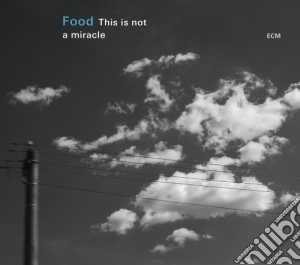Food - This Is Not A Miracle cd musicale di Food