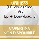 (LP Vinile) Sido - Vi / Lp + Donwload (2 Lp) vinile