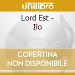 Lord Est - Ilo cd
