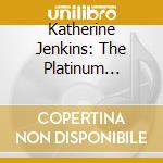 Katherine Jenkins: The Platinum Collection cd