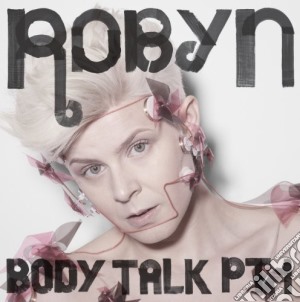 (LP Vinile) Robyn - Body Talk Pt 1 lp vinile di Robyn