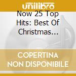 Now 25 Top Hits: Best Of Christmas Holiday Hits cd