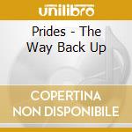 Prides - The Way Back Up