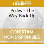 Prides - The Way Back Up cd