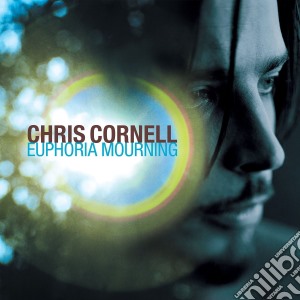 Chris Cornell - Euphoria Mourning cd musicale di Chris Cornell