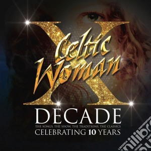 Celtic Woman - Decade (4 Cd) cd musicale di Celtic Woman