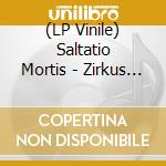 (LP Vinile) Saltatio Mortis - Zirkus Zeitgeist (2 Lp) lp vinile di Saltatio Mortis