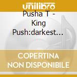 Pusha T - King Push:darkest Before Dawn Prelude cd