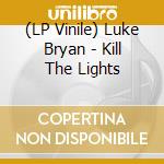 (LP Vinile) Luke Bryan - Kill The Lights vinile