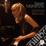 Sarah Mckenzie - We Could Be Lovers