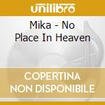 Mika - No Place In Heaven cd