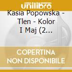 Kasia Popowska - Tlen - Kolor I Maj (2 Cd) cd