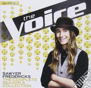 Sawyer Frederick's The Voice: The Complete Season 8 Collection cd musicale di Fredericks Sawyer
