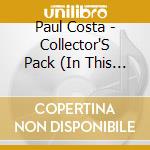 Paul Costa - Collector'S Pack (In This Life cd musicale di Costa Paul